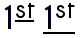 An underline for just the superscript 'st' in '1st' is drawn just below the superscript,
		             whereas an underline for the entire text is drawn at the appropriate position for full-size text.